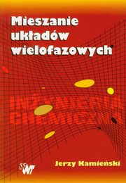 Mieszanie ukadw wielofazowych, Kamieski Jerzy