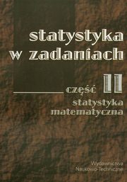 Statystyka w zadaniach cz.2 Statystyka matematyczna, Bk Iwona, Markowicz Iwona, Mojsiewicz Magdalena, Wawrzyniak Katarzyna