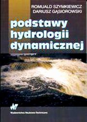 Podstawy hydrologii dynamicznej, Szymkiewicz Romuald, Gsiorowski Dariusz