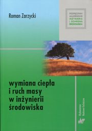 Wymiana ciepa i ruch masy w inynierii rodowiska, Zarzycki Roman