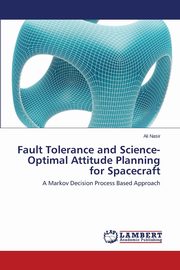 Fault Tolerance and Science-Optimal Attitude Planning for Spacecraft, Nasir Ali