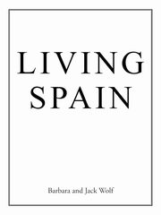 Living Spain, Barbara and Jack Wolf