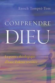 Comprendre Dieu, Tompt-Tom Enoch