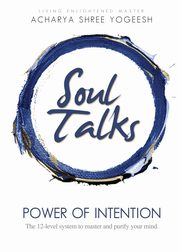 Soul Talks, Yogeesh Acharya Shree