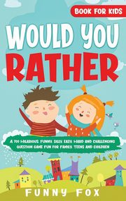 Would You Rather Book for Kids, Fox Funny