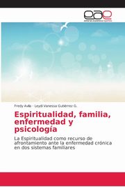 Espiritualidad, familia, enfermedad y psicologa, Avila Fredy