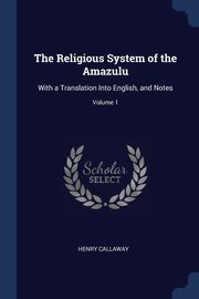 The Religious System of the Amazulu, Callaway Henry