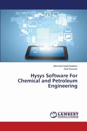 Hysys Software for Chemical and Petroleum Engineering, Saadi Ibrahem Ahmmed