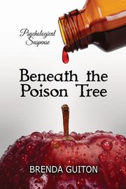 Beneath The Poison Tree, Guiton Brenda