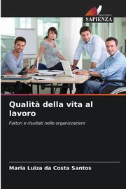 Qualit? della vita al lavoro, Santos Maria Luiza da Costa