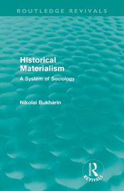 Historical Materialism (Routledge Revivals), Bukharin Nikolai