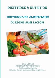 Dictionnaire alimentaire du rgime sans lactose, Menard Cdric