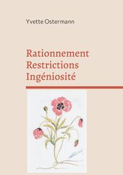 Rationnement Restrictions Ingniosit, Ostermann Yvette