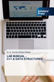 LAB MANUAL - C++ & DATA STRUCTURES, SHEELA Dr. G. AROCKIA SAHAYA