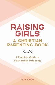 Raising Girls, Jones Todd