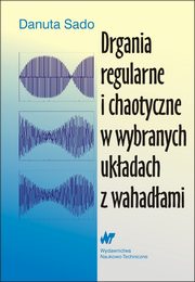 Drgania regularne i chaotyczne w wybranych ukadach z wahadami, Sado Danuta