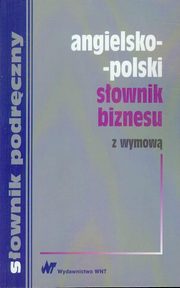 ksiazka tytu: Angielsko-polski sownik biznesu z wymow autor: Wyyski Tomasz