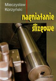 Nagniatanie lizgowe, Korzyski Mieczysaw