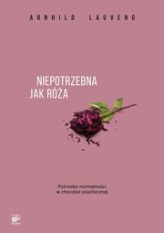 ksiazka tytu: Niepotrzebna jak ra autor: Lauveng Arnhild, Biliska Ewa M.