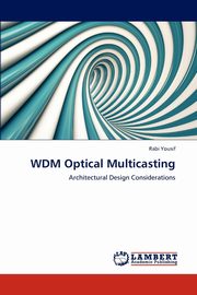 WDM Optical Multicasting, Yousif Rabi