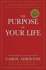 The Purpose of Your Life, Adrienne Carol
