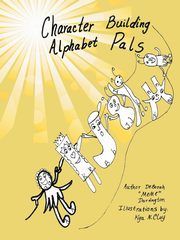 Character Building Alphabet Pals, Darrington DeBorah 