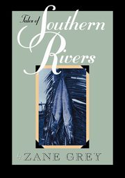 Tales of Southern Rivers, Grey Zane