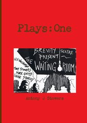 Plays, Stowers Antony J