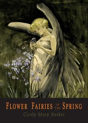 ksiazka tytu: Flower Fairies of the Spring autor: Barker Cicely  Mary