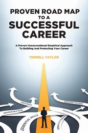 Proven Roadmap to a Successful Career, Taylor Terrell