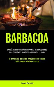 Barbacoa, Reyes Juan