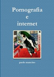 Pornografia e internet, mancino paolo