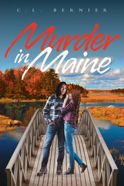 Murder in Maine, Bernier C.L.