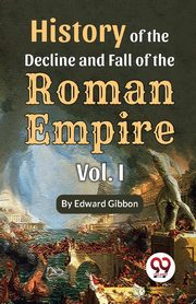 ksiazka tytu: History of the decline and fall of the Roman Empire Vol.- 1 autor: Gibbon Edward