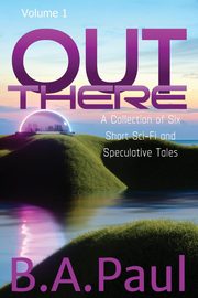 Out There Volume 1, Paul B. A.