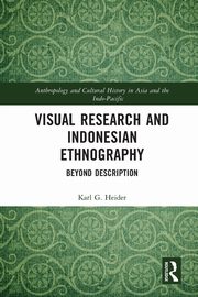 Visual Research and Indonesian Ethnography, Heider Karl
