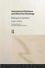 International Relations and Historical Sociology, Hobden Stephen