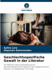 Geschlechtsspezifische Gewalt in der Literatur, Lara Ayline