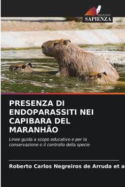 PRESENZA DI ENDOPARASSITI NEI CAPIBARA DEL MARANH?O, Negreiros de Arruda et al. Roberto Carl