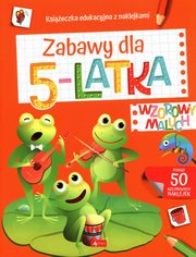 Wzorowy maluch. Zabawy dla 5-latka, 