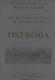 ksiazka tytu: Atlas historyczny miast polskich Ostrda autor: 