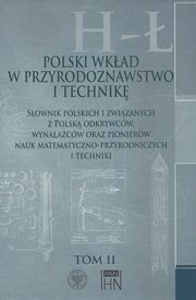 ksiazka tytu: Polski wkad w przyrodoznawstwo i technik. Tom 2 H- autor: 