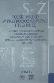 ksiazka tytu: Polski wkad w przyrodoznawstwo i technik. Tom 4 S- autor: 