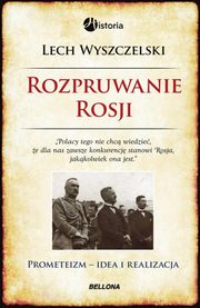 ksiazka tytu: Rozpruwanie Rosji autor: Wyszczelski Lech