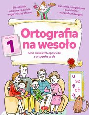 Ortografia na wesoo Klasa 1, Zioa-Zemczak Katarzyna