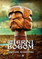 ksiazka tytu: Wierni bogom autor: Marchwiski Marcin