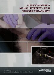 ksiazka tytu: Ultrasonografia maych zwierzt Cz 3 Przewd pokarmowy autor: Karolina Basiak, Piotr Basiak