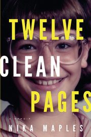 Twelve Clean Pages, Maples Nika