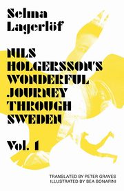 Nils Holgersson's Wonderful Journey Through Sweden, Volume 1, Lagerlof Selma