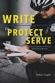 Write to Protect and Serve, Cagle John